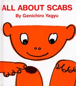 עטיפת הספר All About Scabs (My Body Science Series) (My Body Science Series) מאת Amanda Mayer Stinchecum