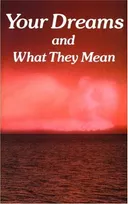 Your Dreams and What They Mean