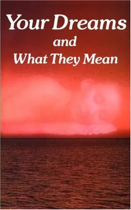 Your Dreams and What They Mean