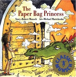 The Paper Bag Princess (Classic Munsch)