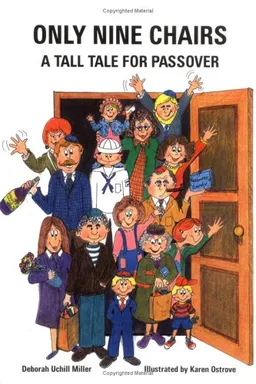 עטיפת הספר Only Nine Chairs: A Tall Tale for Passover מאת Deborah Uchill Miller