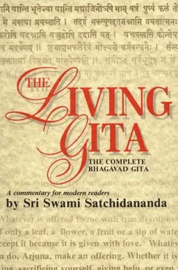 The Living Gita: The Complete Bhagavad Gita - A Commentary for Modern Readers