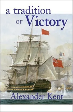 עטיפת הספר A Tradition of Victory (The Bolitho Novels) (Vol 14) מאת Alexander Kent