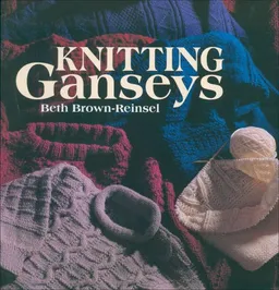 עטיפת הספר Knitting Ganseys מאת Beth Brown Reinsel