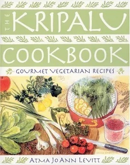 עטיפת הספר The Kripalu Cookbook: Gourmet Vegetarian Recipes מאת Atma JoAnn Levitt