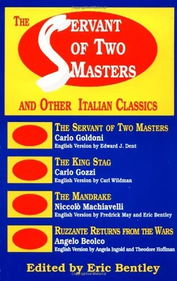 עטיפת הספר The Servant of Two Masters & Other Italian Classics (Paperback) (Eric Bentley's Dramatic Repertoire, Vol 4) מאת Bentley