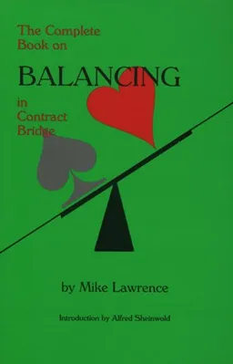 The Complete Book on Balancing in Contract Bridge