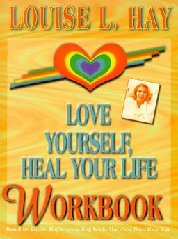 Love Yourself, Heal Your Life Workbook (Insight Guide)