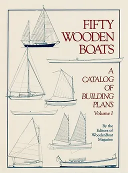 Fifty Wooden Boats: A Catalog of Building Plans, Vol.1