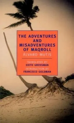 The Adventures and Misadventures of Maqroll (New York Review Books Classics)