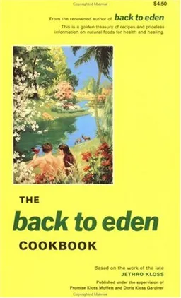 The Back to Eden Cookbook