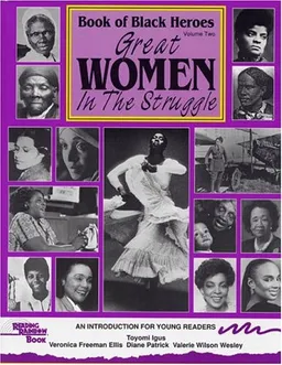 עטיפת הספר Book of Black Heroes: Great Women in the Struggle (Book of Black Heroes) מאת Tayomi Igus