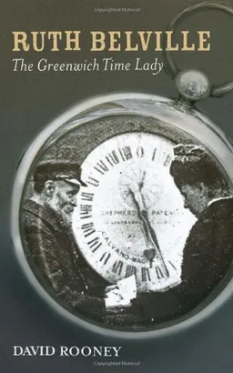 Ruth Belville: The Greenwich Time Lady