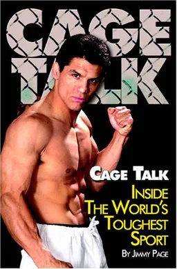Cage Talk: Inside the World's Toughest Sport