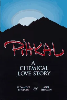 עטיפת הספר Pihkal: A Chemical Love Story מאת Alexander Shulgin