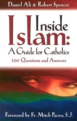 Inside Islam: A Guide for Catholics