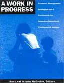 A Work in Progress: Behavior Management Strategies & A Curriculum for Intensive Behavioral Treatment of Autism