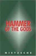 Hammer of the Gods: Apocalyptic Texts for the Criminally Insane