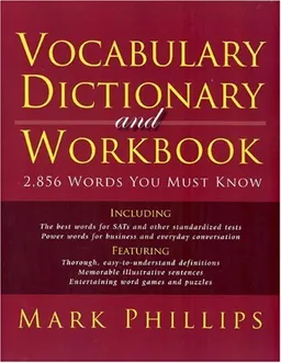 Vocabulary Dictionary and Workbook: 2,856 Words You Must Know