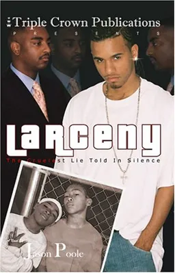Larceny: The Cruelest Lie Told In Silence