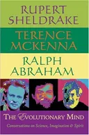 The Evolutionary Mind: Conversations on Science, Imagination and Spirit