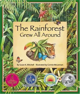 עטיפת הספר The Rainforest Grew All Around מאת Susan K. Mitchell