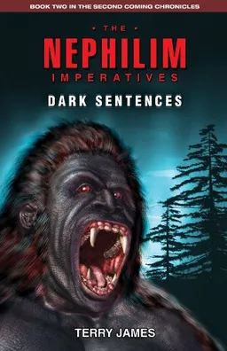 The Nephilim Imperatives: Dark Sentences (The Second Coming Chronicles)