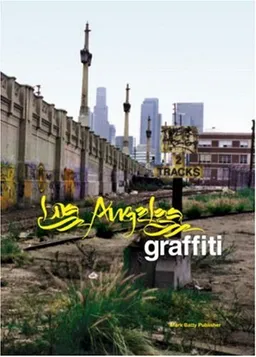 Los Angeles Graffiti: Urban Angels Unite the Masses in America's Anit-city