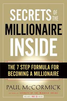 עטיפת הספר Secrets of the Millionaire Inside: The 7-Step Formula for Becoming a Millionaire מאת Paul McCormick