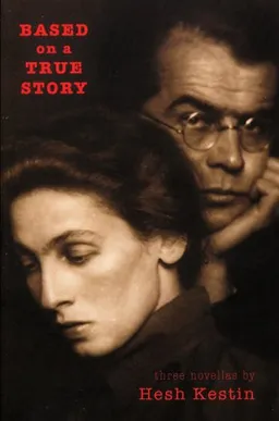 עטיפת הספר Based on a True Story מאת Hesh Kestin