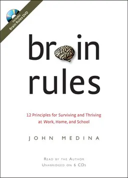 עטיפת הספר Brain Rules: 12 Principles for Surviving and Thriving at Work, Home, and School מאת John Medina