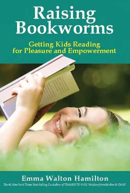 Raising Bookworms: Getting Kids Reading for Pleasure and Empowerment