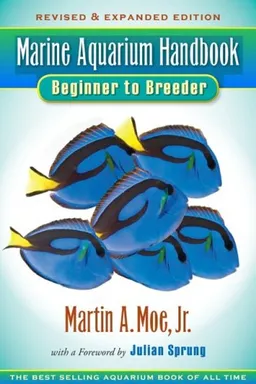 Marine Aquarium Handbook: Beginner to Breeder