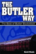 Butler Way: The Best of Butler Basketball