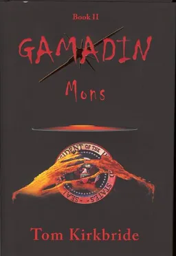 Book II, Gamadin:Mons