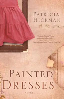 עטיפת הספר Painted Dresses: A Novel מאת Patricia Hickman