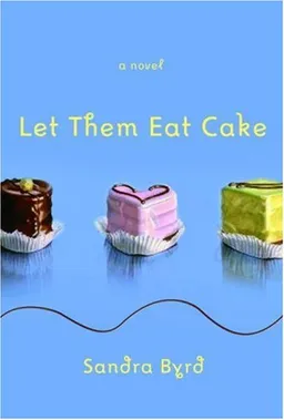 Let Them Eat Cake (French Twist, Book 1)