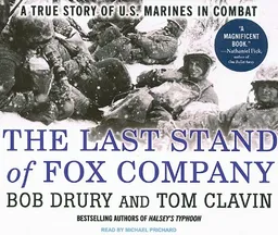 The Last Stand of Fox Company: A True Story of U.S. Marines in Combat