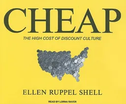 Cheap: The High Cost of Discount Culture
