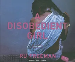 A Disobedient Girl: A Novel