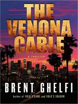 The Venona Cable (Brent Ghelfi's Volk Series)