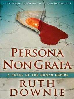 Persona Non Grata: A Novel of the Roman Empire