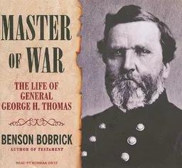 Master of War: The Life of General George H. Thomas