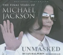 Unmasked: The Final Years of Michael Jackson