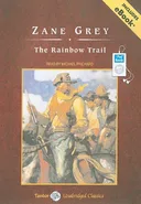 The Rainbow Trail (Tantor Unabridged Classics)