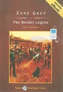 The Border Legion (Tantor Unabridged Classics)