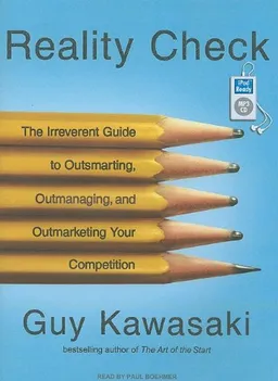Reality Check: The Irreverent Guide to Outsmarting, Outmanaging, and Outmarketing Your Competition