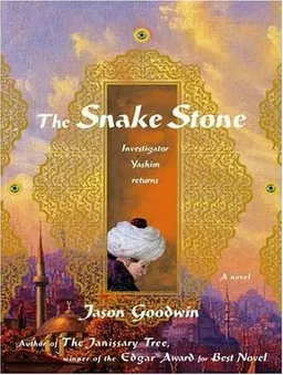 עטיפת The Snake Stone: A Novel (Yashim the Eunuch)