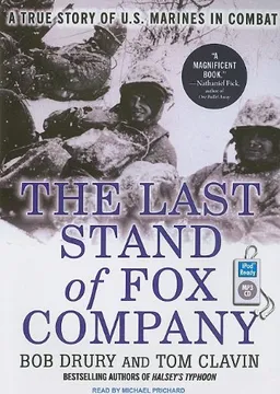 The Last Stand of Fox Company: A True Story of U.S. Marines in Combat