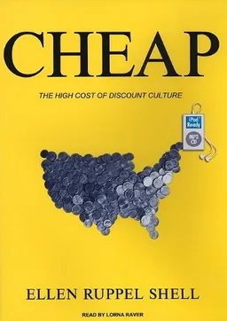 Cheap: The High Cost of Discount Culture